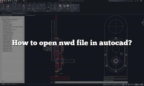 open nwd in autocad.
